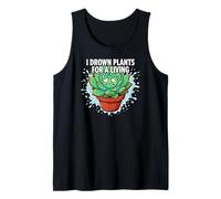 Plant Killer Succulent I Drown Plants for A Living Tank Top