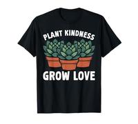 Plant Kindness Grow Love Gardening Spring Positive Nature T-Shirt