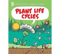 Plant Life Cycles (Building Blocks of Animals and Plants)