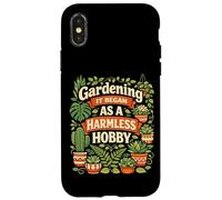 Plant Lover Gardening Gardening It Began As A Harmless Hobby Case for iPhone X/XS