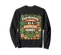 Plant Lover Gardening Gardening It Began As A Harmless Hobby Sweatshirt