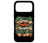 Plant Lover Gardening Grow Positive Thoughts Case for iPhone 17 Pro Max