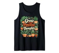 Plant Lover Gardening Grow Positive Thoughts Tank Top