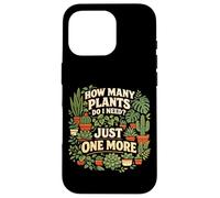 Plant Lover Gardening How Many Plants Do I Need? Just One Case for iPhone 16 Pro