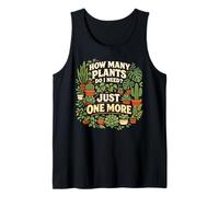 Plant Lover Gardening How Many Plants Do I Need? Just One Tank Top
