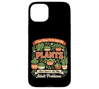 Plant Lover Gardening I Just Want To Be With My Plants And Case for iPhone 15 Plus