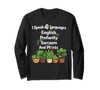 Plant Lover Gardening I Speak 4 Languages English Profanity Long Sleeve T-Shirt