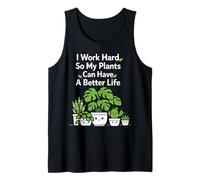Plant Lover Gardening I Work Hard So My Plants Can Have A Tank Top