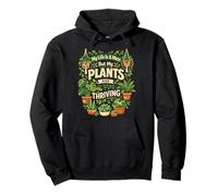 Plant Lover Gardening My Life Is A Mess But My Plants Are Pullover Hoodie