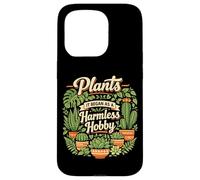 Plant Lover Gardening Plants It Began As A Harmless Hobby Case for iPhone 15 Pro