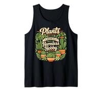 Plant Lover Gardening Plants It Began As A Harmless Hobby Tank Top