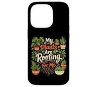 Plant Lover Gardening Pun My Plants Are Rooting For Me Case for iPhone 14 Pro