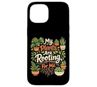 Plant Lover Gardening Pun My Plants Are Rooting For Me Case for iPhone 15
