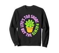 Plant Lover Houseplant Enthusiast Funny Gardening Life Sweatshirt
