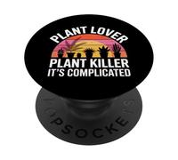 Plant Lover Plant Killer It's Complicated Indoor Chaos - PopSockets Adhesive PopGrip