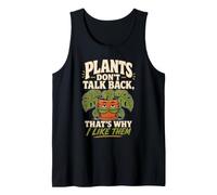 Plant Lover Plants Don't Talk Back That's Why I Like Them Tank Top