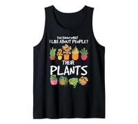 Plant Lover What I Like About People Plants Garden Gardening Tank Top
