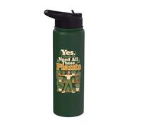 Plant Lover Yes I Really Do Need All These Plants Gift Stainless Steel Insulated Water Bottle