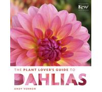 Plant Lovers Guide to Dalhias