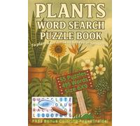 Plant Lover's Word Search Puzzle Book: A Fun and Relaxing Activity Book. 6X9, 55 Puzzles with 495 Words for Gardeners, Botanists, and Nature Enthusiasts | Featuring Herbs, Flowers, Trees, and More!