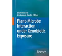 Plant-Microbe Interaction under Xenobiotic Exposure: Future Perspectives