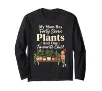 Plant Mom Has Forty Seven Plants and One Favourite Child Long Sleeve T-Shirt