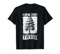 Plant More Trees Plant Trees Earth Day T-Shirt