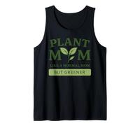 Plant Mother Like A Normal Mom But Greener Funny Gardening Tank Top