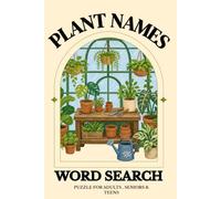 Plant Names Word Search: 50 Fun Puzzles for Plant Lovers, Gardeners & Botany Fans | Brain Games