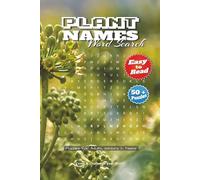 Plant Names Word Search Puzzle Book: Solve Engaging Word Puzzles About Flower, Plant, Botany & More | 6x9 Inches, 110 Pages | 50+ Fun Challenges - A Great Gift for Travel, Holidays & Leisure Time!