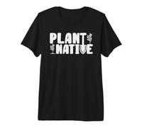Plant Native Gardener Plants Lover Botanical Botany Premium T-Shirt