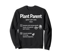 Plant Parent Definition Gardening Houseplants Botanical Care Sweatshirt