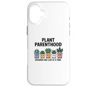 Plant Parenthood Growing One Leaf at a Time Funny Gardening Case for iPhone 16 Plus