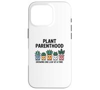 Plant Parenthood Growing One Leaf at a Time Funny Gardening Case for iPhone 16 Pro