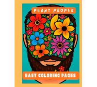 Plant People Coloring Book: Easy & Fun Coloring Pages Filled with Plants and Large Flowers
