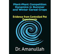 Plant-Plant Competition Dynamics in Summer and Winter Cereal Crops: Evidence from Controlled Pot Experiments