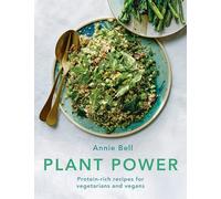 Plant Power: Protein-rich recipes for vegetarians and vegans