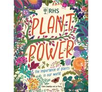 Plant Power : The Importance of Plants in our World