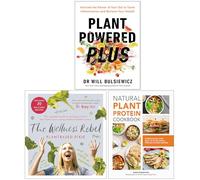 Plant Powered Plus, The Wellness Rebel & Natural Plant Protein Cookbook 3 Books Collection Set