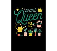 Plant Queen Notebook: Gardener's Quote Notebook, Funny Garden Pun Notepad, 6x9 120 Blank Lined Page Interior, Journal For Writing Down Those Daily Tasks, Dairy, Garden And Gardening Themed Notebook