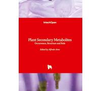 Plant Secondary Metabolites - Occurrence, Structure and Role