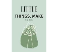 Plant Series Notebook 'Little things, make big days': 120 Pages College Ruled