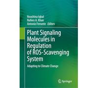 Plant Signaling Molecules in Regulation of ROS-Scavenging System: Adapting to Climate Change