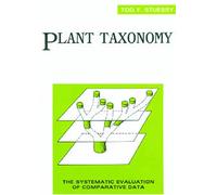 PLANT TAXONOMY: The Systematic Evaluation of Comparative Data