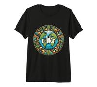 Plant The Seed of Change on Planet Earth Premium T-Shirt