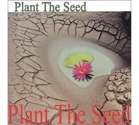 Plant the Seed - Plant the Seed