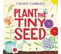 Plant the Tiny Seed