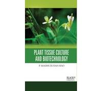 Plant Tissue Culture and Biotechnology