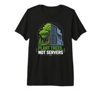 Plant Trees Not Servers Earth Day Environmental Nature Premium T-Shirt