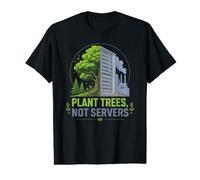 Plant Trees Not Servers Earth Day Environmental Nature Value Graphic T-Shirt